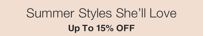 Summer Styles She'll Love
