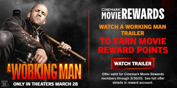 A WORKING MAN | WATCH A WORKING MAN TRAILER TO EARN MOVIE REWARD POINTS | WATCH TRAILER >