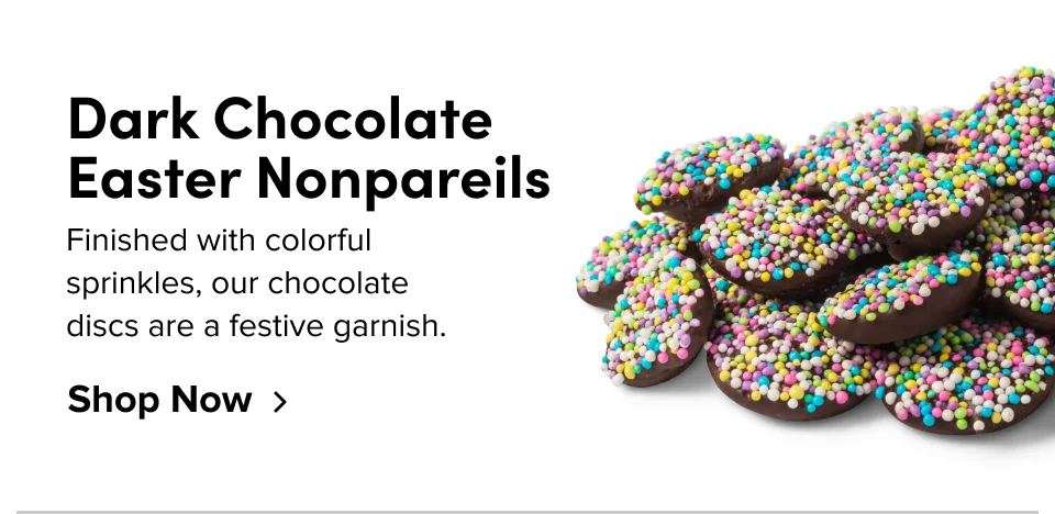 Dark Chocolate Easter Nonpareils: Finished with colorful sprinkles, our chocolate discs are a festive garnish.