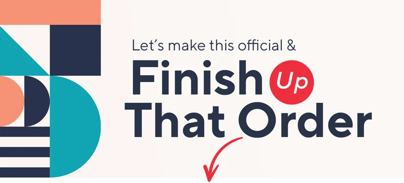 Finish up that order