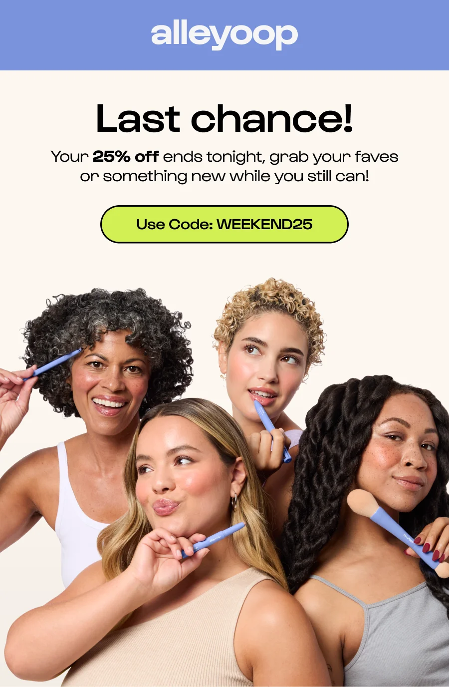 Last chance! Your 25% off ends tonight, grab your faves or something new while you still can!  Click to Use Code: WEEKEND25