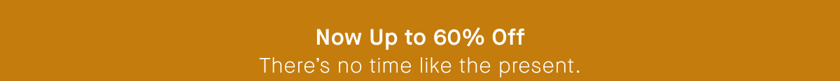 Now up to 60% Off