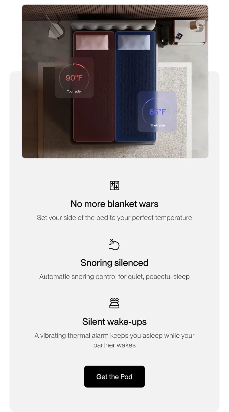 No more blanket wars: Set your side of the bed to your perfect temperature  Snoring silenced: Automatic snoring control for quiet, peaceful sleep   Silent wake-ups: A vibrating thermal alarm keeps you asleep while your partner wakes