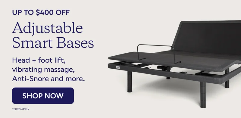 UP TO $400 OFF. Adjustable Smart Bases. Head + foot lift, vibrating massage, Anti-Snore and more. SHOP NOW