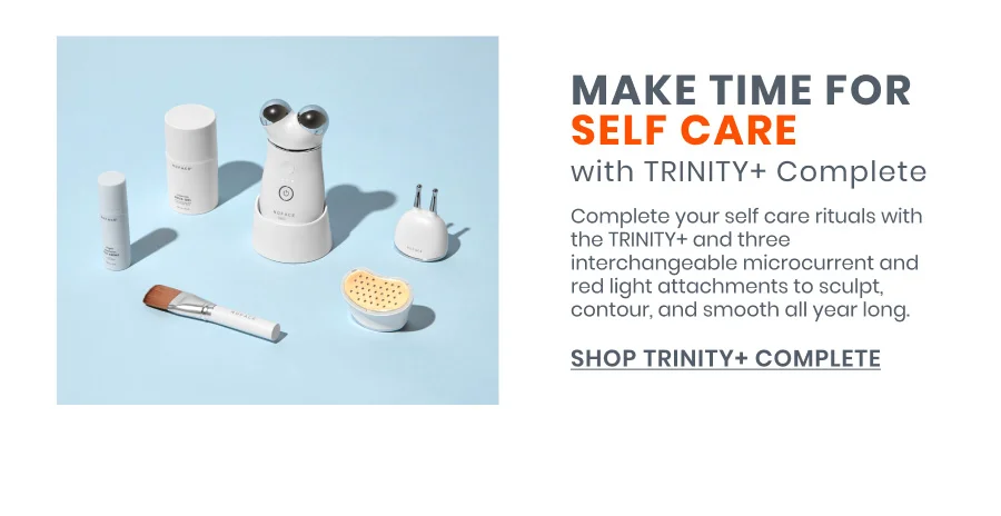 Make time for Self Care [Shop TRINITY+ Complete]