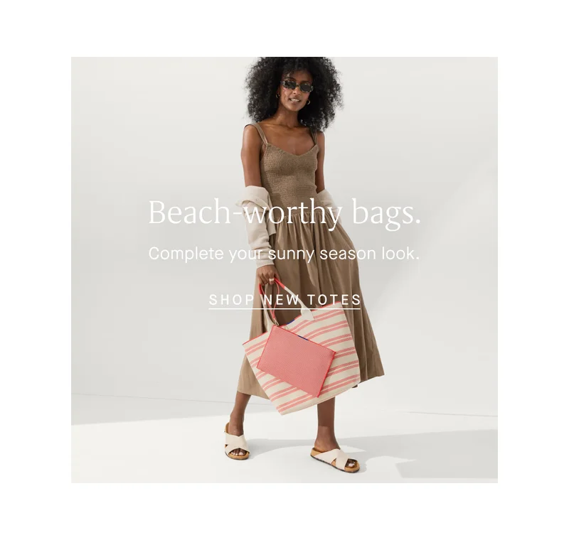 Beach-worthy bags. Complete your sunny season look. SHOP NEW TOTES