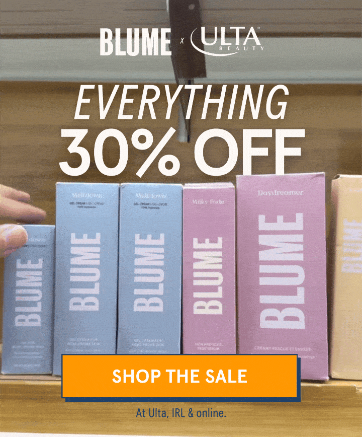 BLUME x ULTA: Everything 30% off [SHOP THE SALE, IRL + online]