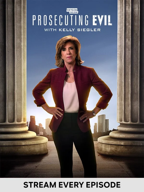 Prosecuting Evil with Kelly Siegler - STREAM EVERY EPISODE
