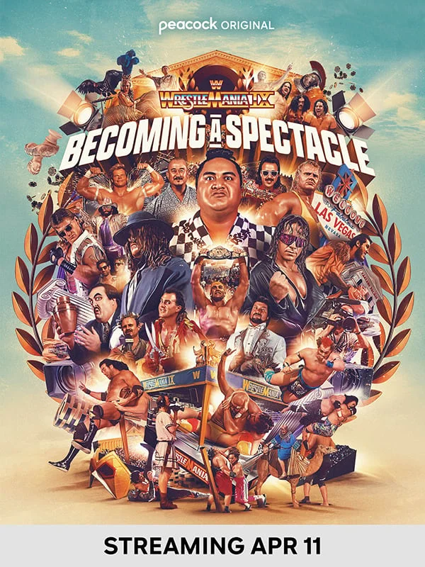 Wrestlemania: Becoming a Spectacle - Streaming April 11