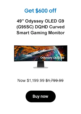 Get $600 off 49in Odyssey OLED G9 (G95SC) DQHD Curved Smart Gaming Monitor Now $1,199.99 $1,799.99 Buy now