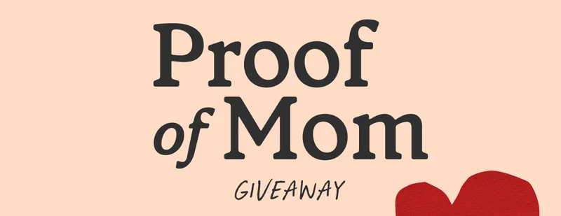 Proof of Mom Giveaway
