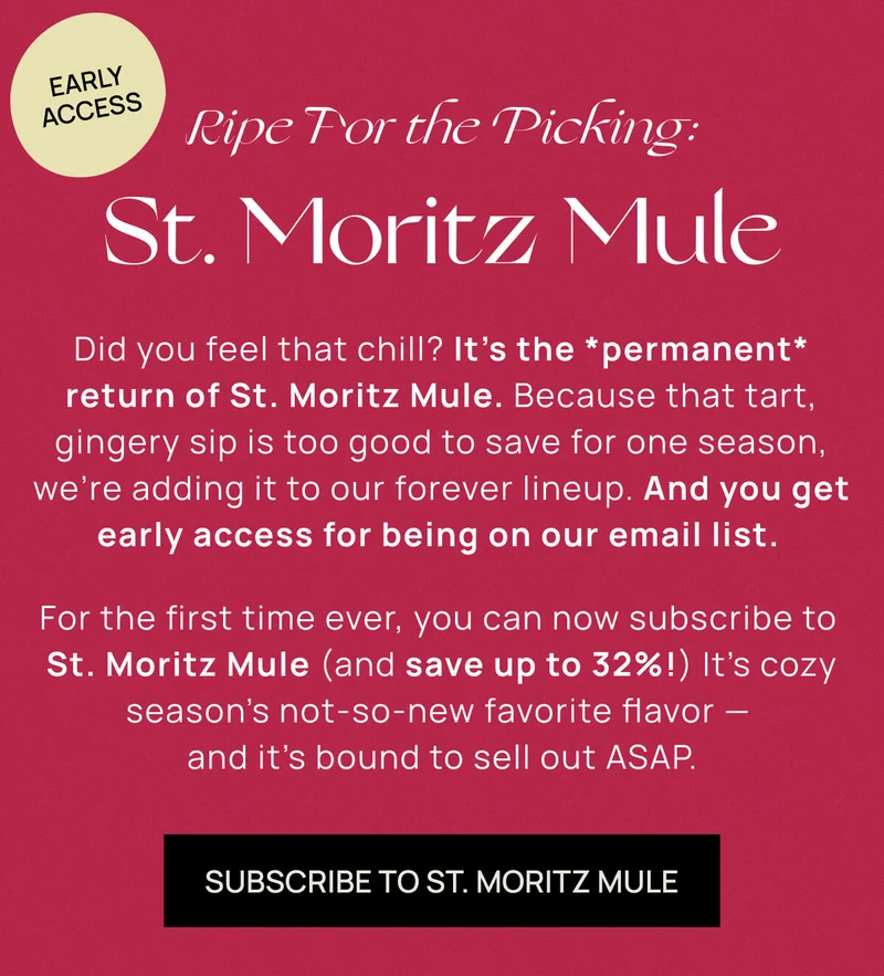 Early Access | Ripe For the Picking: St. Moritz Mule | Add St. Moritz Mule TO YOUR SUBSCRIPTION