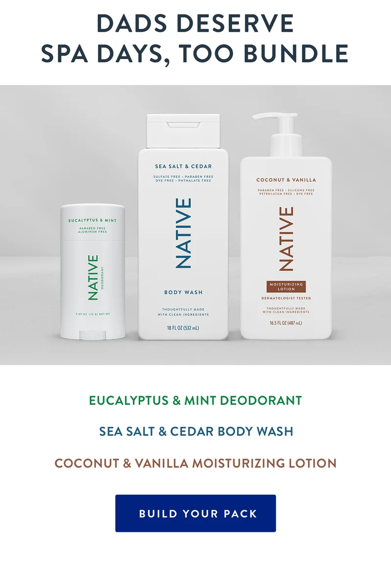 Dads Deserve Spa Days, Too Bundle | Eucalyptus & Mint Deodorant | Sea Salt & Cedar Body Wash | Coconut & Vanilla Moisturizing Lotion | BUILD YOUR PACK