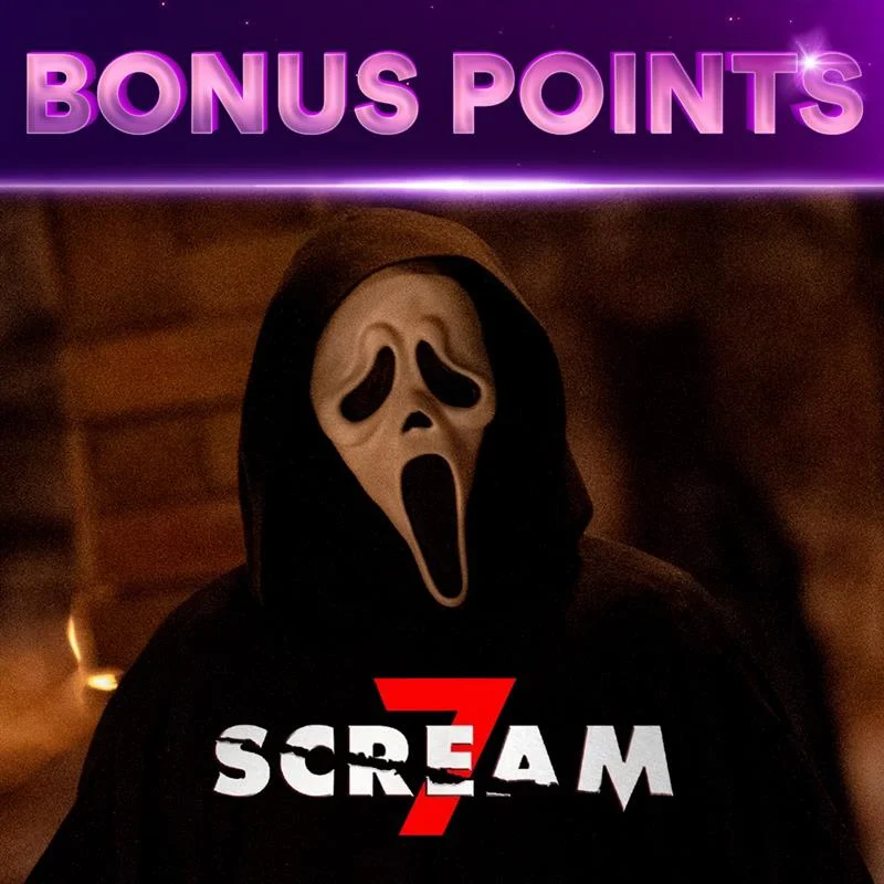 SCREAM 7 BONUS POINTS OFFER