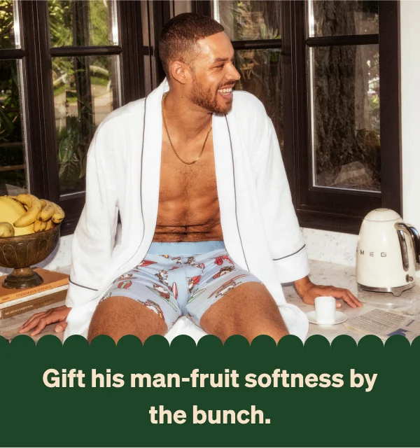 Gift his man-fruit softness by the bunch.