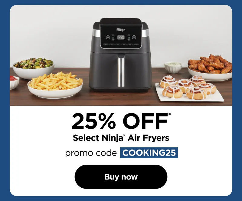 25% off* Ninja Air Fryers-- promo code: COOKING25