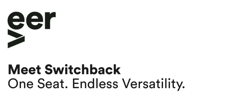 Meet Switchback, One seat. Endless Versatility