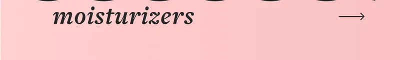 moisturizers