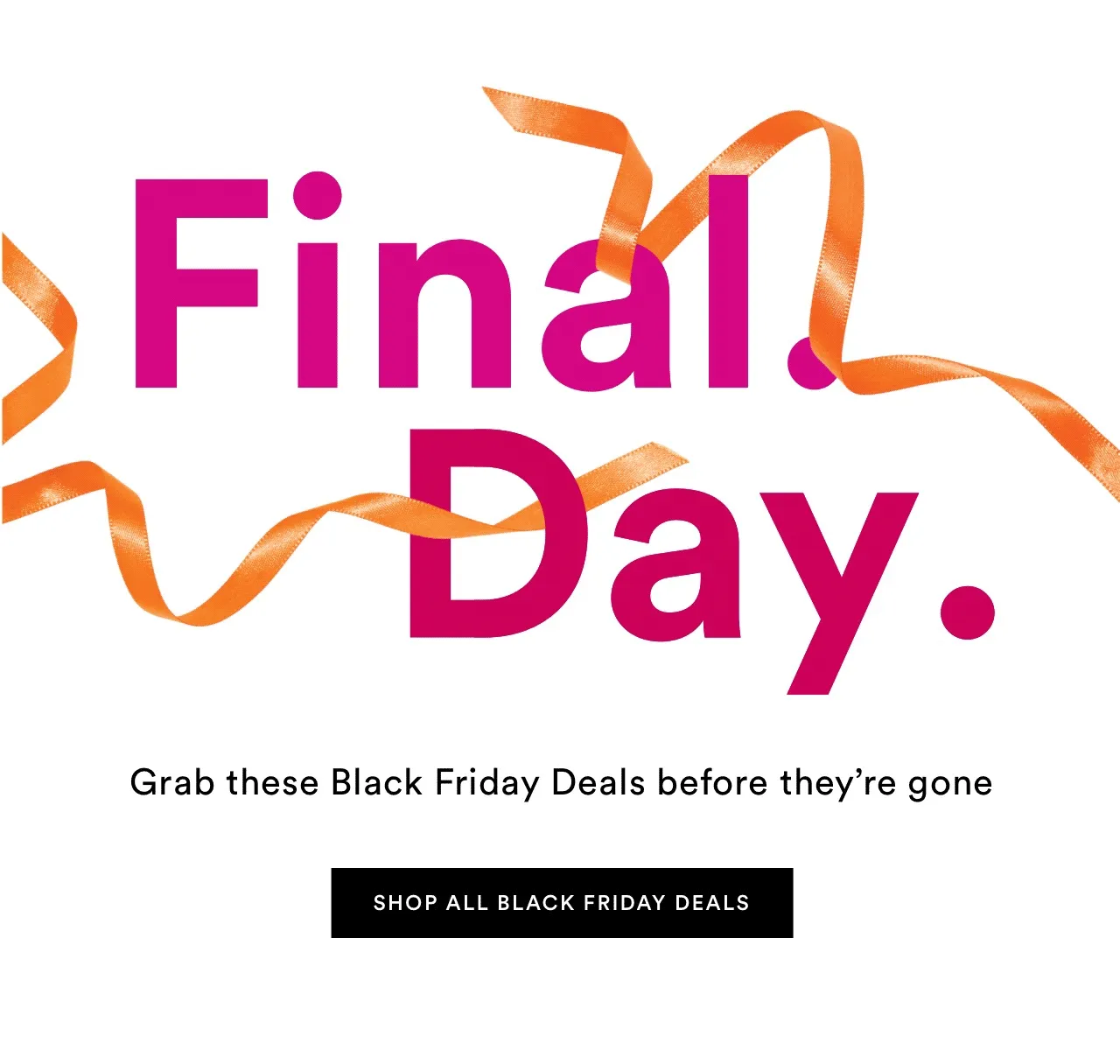 Final day | Shop now