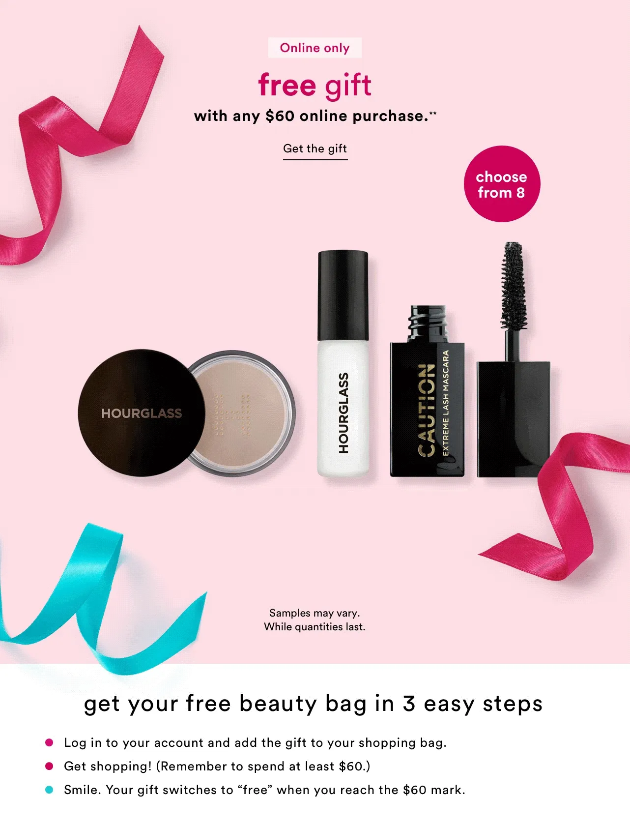 Online only | free gift with any $60 online purchase** | Choose from 8 | Get the gift