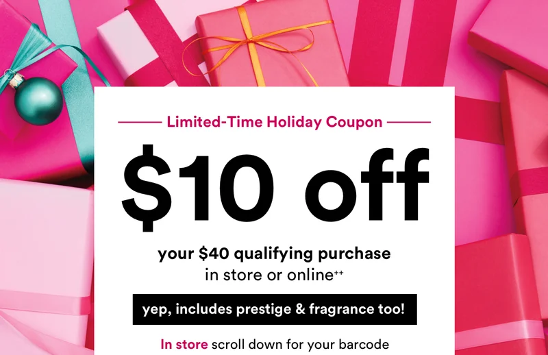 $10 off your $40 qualifying purchase in store or online