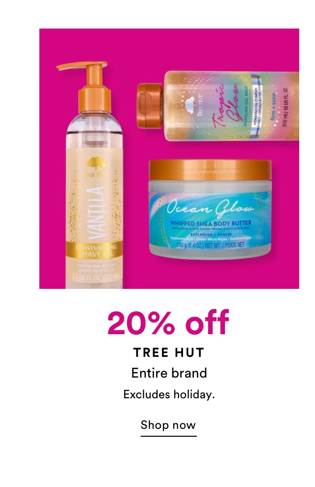 20% off Tree Hut | Shop now