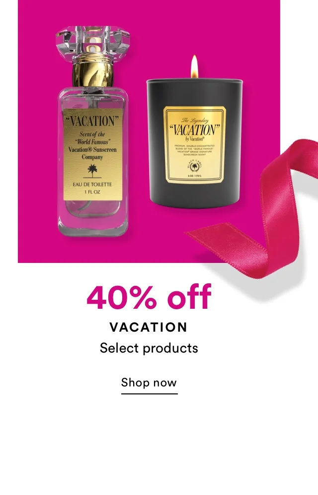 40% off Vacation | Shop now