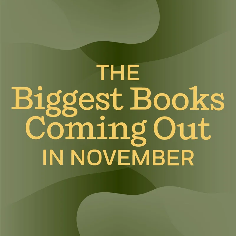 The Biggest Books Coming Out in November