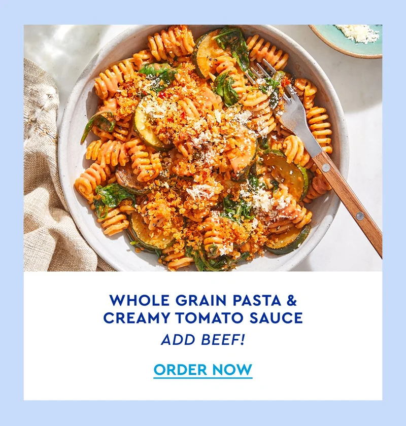Whole Grain Pasta & Creamy Tomato Sauce | Add Beef - ORDER NOW
