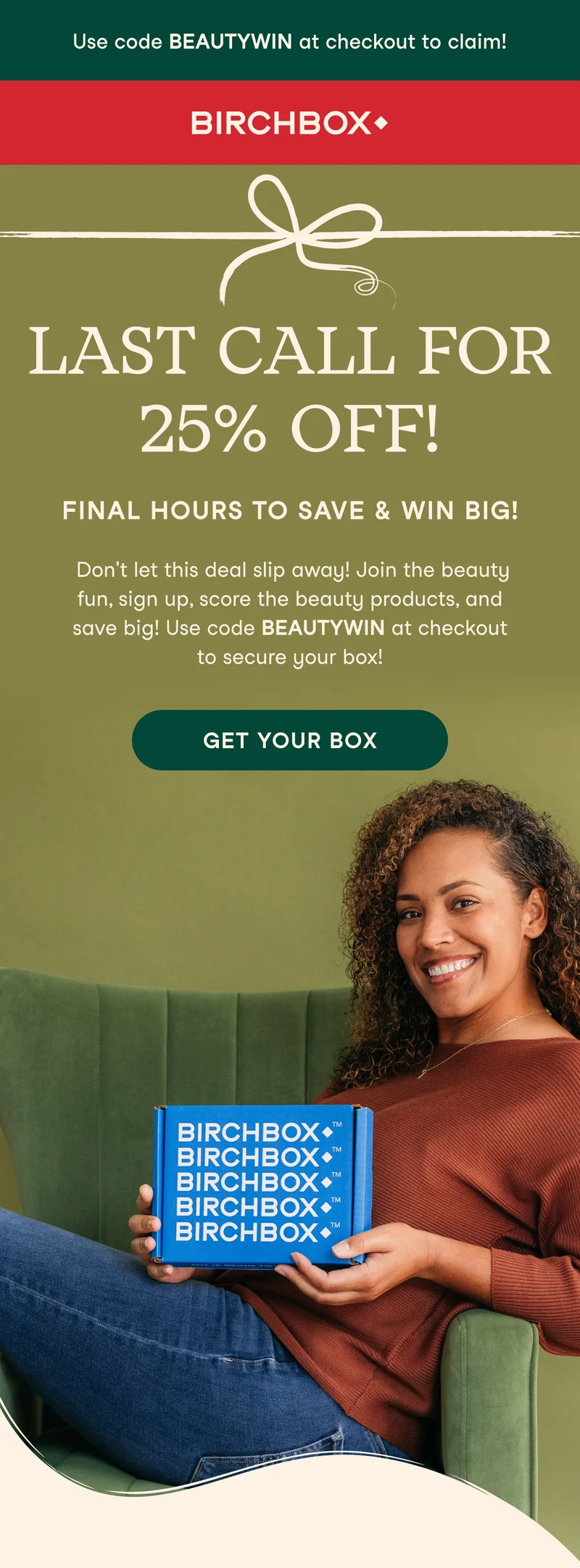 Last chance - 25% off your first box