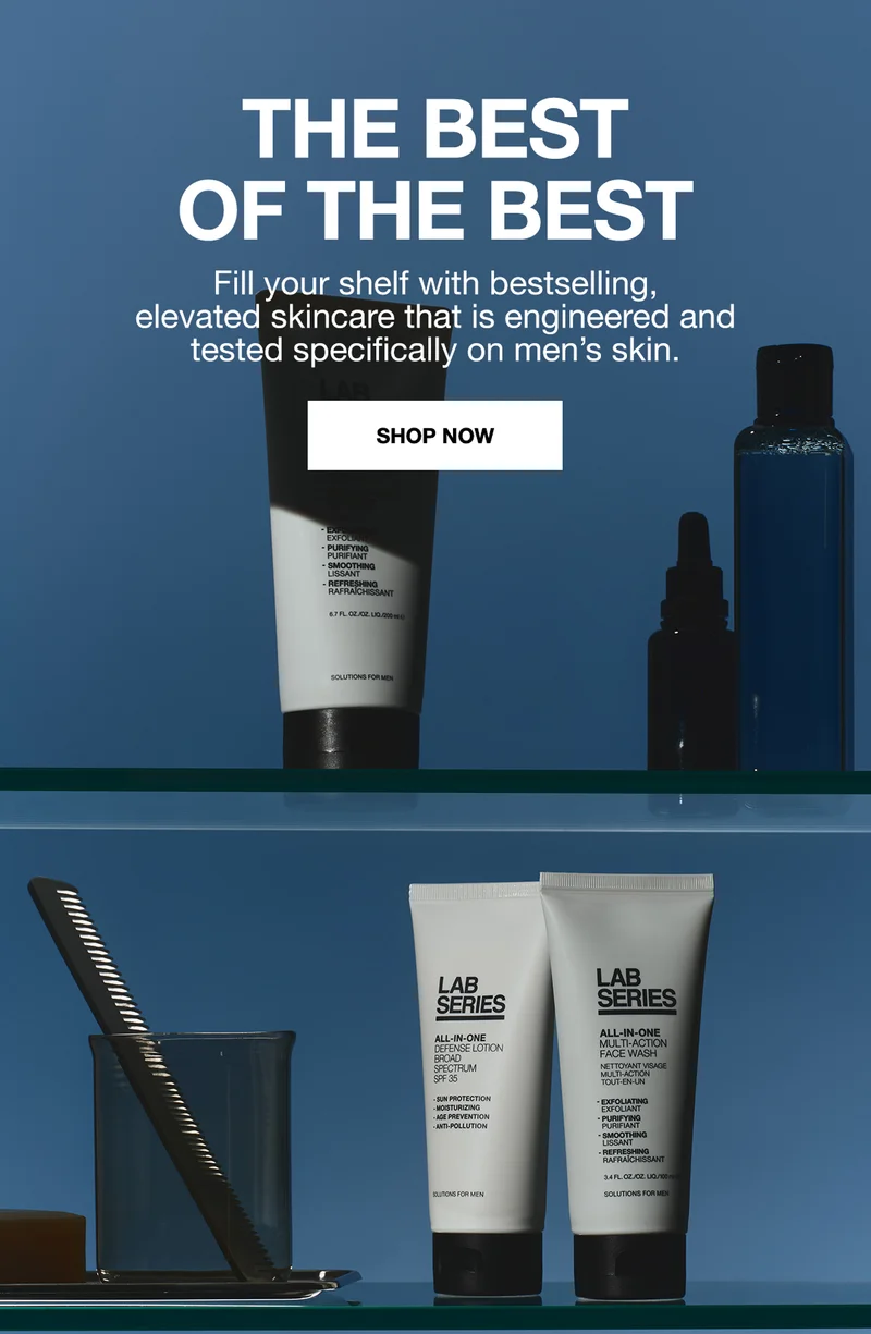 THE BEST OF THE BEST | Fill your shelf with bestselling, elevated skincare that is engineered and tested specifically on men’s skin. SHOP NOW.