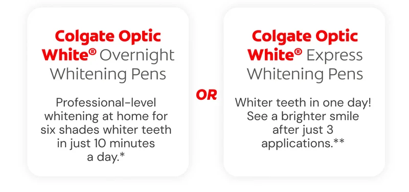 Colgate Optic White® Overnight Whitening Pens OR Colgate Optic White® Express Whitening Pens