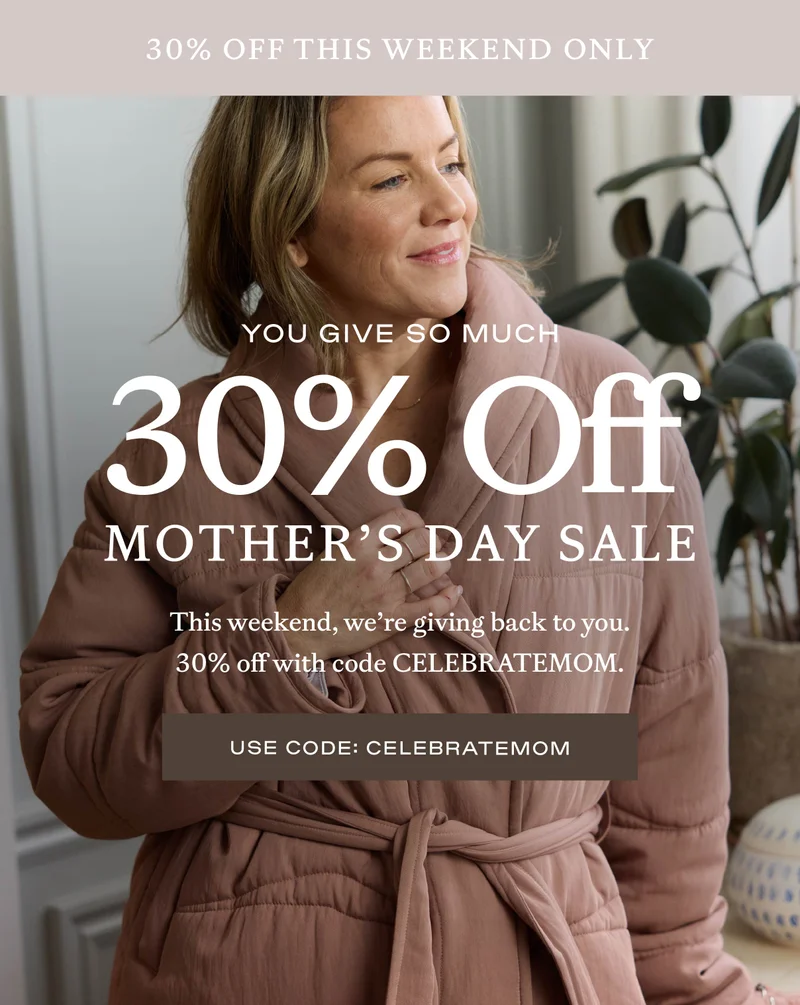 use code CELEBRATEMOM for 30% off all weekend long