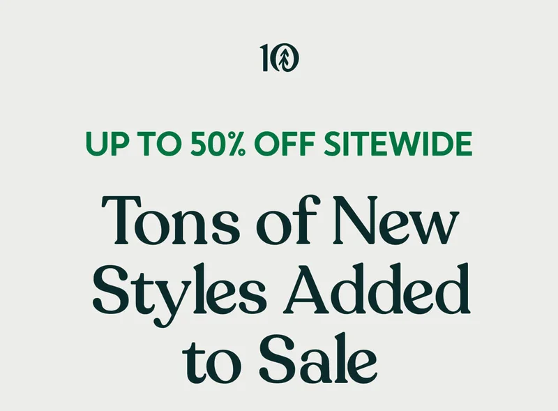 Up to 50% off - Tons of New Styles Added