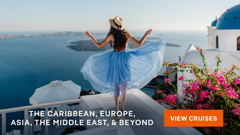The Caribbean, Europe, Asia, The Middle East, & Beyond – Click to View Cruises & Book Now