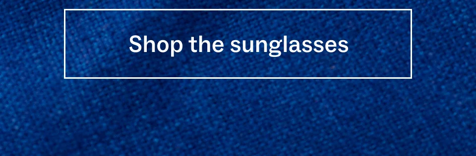 Shop the sunglasses