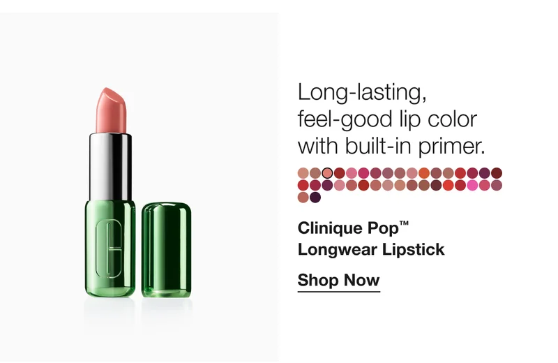 Long-lasting, feel-good lip color with built-in primer. Clinique Pop TM Longwear Lipstick Shop Now