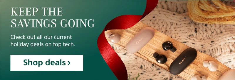 Keep the savings going Check out all our current holiday deals on top tech. Shop deals