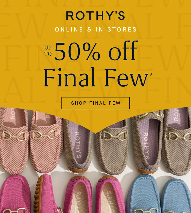 ONLINE & IN STORES Up to 50% off Final Few* SHOP FINAL FEW ONLINE & IN STORES Up to 50% off Final Few* SHOP FINAL FEW