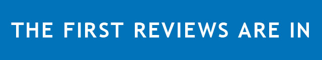 THE FIRSTS REVIEWS ARE IN