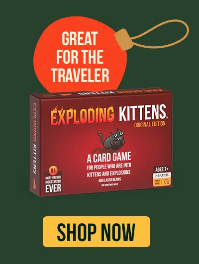 GREAT FOR THE TRAVELER | EXPLODING KITTENS: ORIGINAL EDITION | SHOP NOW