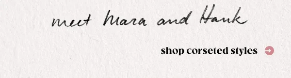 meet hara and hank, shop corset styles