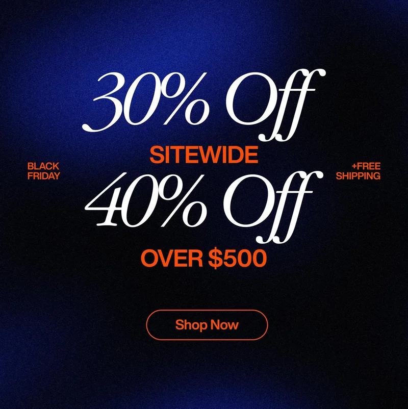 Black Friday offer graphic showing 30% off sitewide and 40% off orders over $500 with free shipping, displayed on a dark blue gradient background with a ‘Shop Now’ button. Black Friday offer graphic showing 30% off sitewide and 40% off orders over $500 with free shipping, displayed on a dark blue gradient background with a ‘Shop Now’ button.