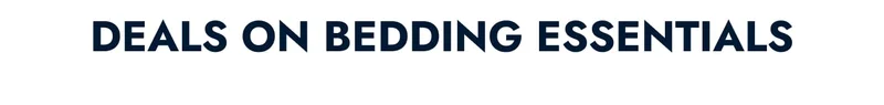 Deals on Bedding Essentials