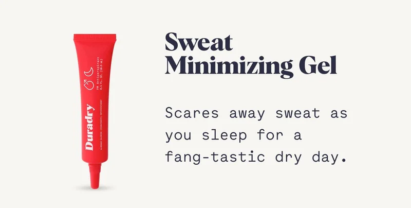 Sweat  Minimizing Gel  Scares away sweat as you sleep for a fang-tastic dry day.