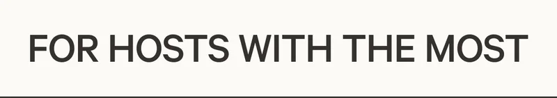 For Hosts With The Most