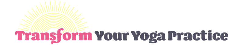 Transform your Yoga practice