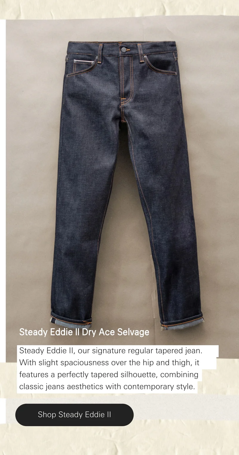 Steady Eddie II Dry Ace Selvage