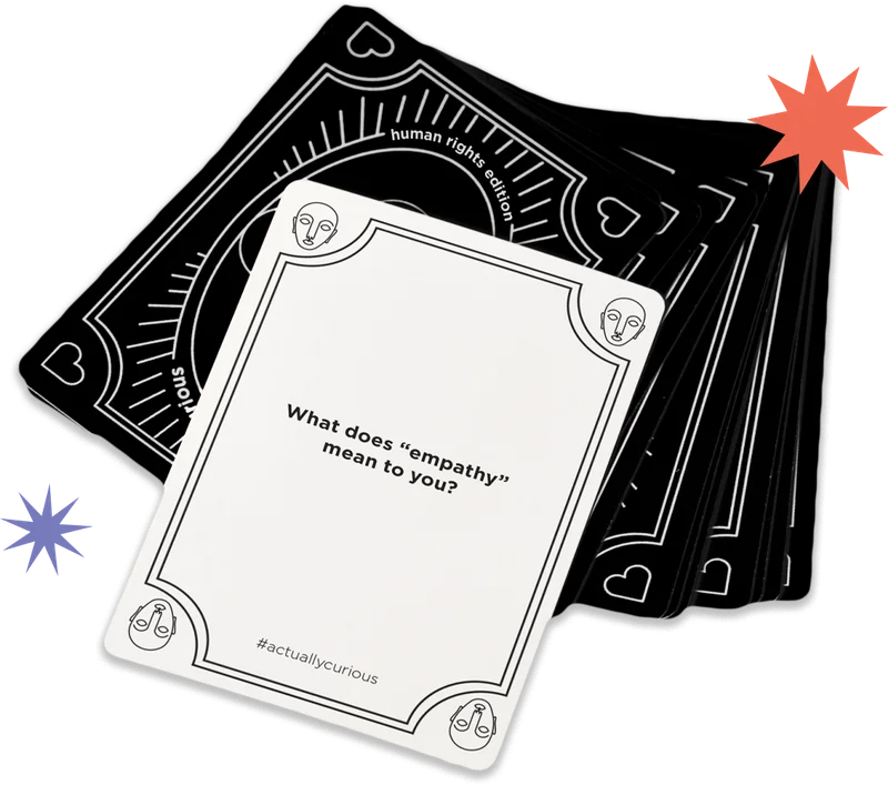 Empathy is built layer by layer, and so is our deck. The Curiosity Edition is made up of four levels to help you build trust as you progress.