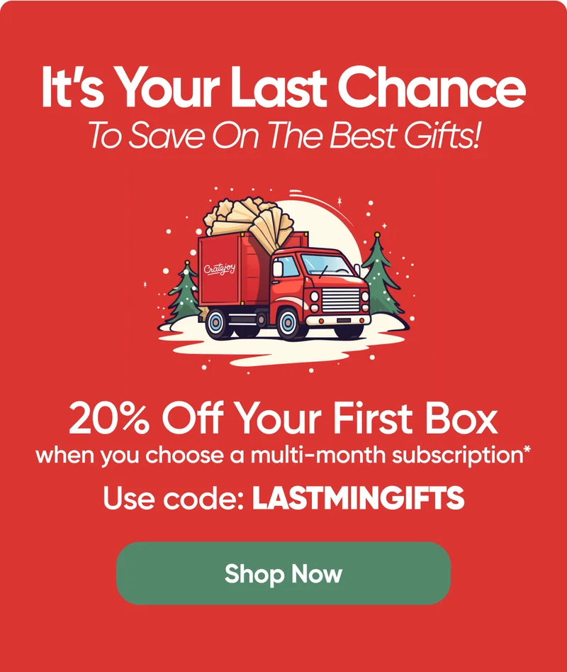 Its Your Last Chance To Save On The Best Gifts! 20% OFF Your first box when you choose a multi-month subscription. Use Code: LASTMINGIFTS